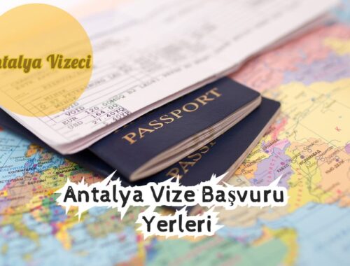 Antalya Vize Başvuru Yerleri